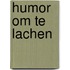 Humor om te lachen