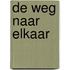 De weg naar elkaar