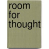 Room for thought by Roos Voorhorst