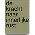 De kracht naar innerlijke rust