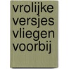 Vrolijke versjes vliegen voorbij door Susanne Dimmers-van de Lisdonk