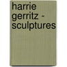 Harrie Gerritz - Sculptures door Nico Nelissen
