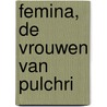Femina, de vrouwen van Pulchri door Marijke Uittenbroek