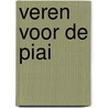 Veren voor de piai by Ismene Krishnadath