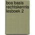 Boa basis rechtskennis lesboek 2