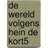 De wereld volgens Hein de Kort5 door Hein de Kort