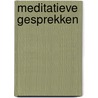 Meditatieve gesprekken door Daisy Van Der Keelen