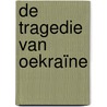 De tragedie van Oekraïne door Kees van der Pijl