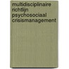 Multidisciplinaire Richtlijn Psychosociaal Crisismanagement by Wera van Hoof