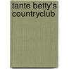 Tante Betty's countryclub door Olivia Hill