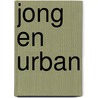 Jong en Urban door Julia von Graevenitz