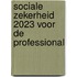 Sociale zekerheid 2023 voor de professional