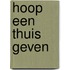 Hoop een thuis geven