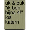 Uk & Puk "ik ben bijna 4!" los katern door Onbekend