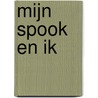 Mijn spook en ik door Edward van de Vendel