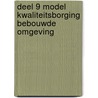 Deel 9 Model kwaliteitsborging bebouwde omgeving door Onbekend