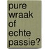 Pure wraak of echte passie?