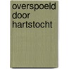 Overspoeld door hartstocht by Lynne Graham