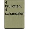 4 bruiloften, 4 schandalen door Dani Collins