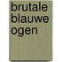 Brutale blauwe ogen