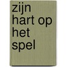 Zijn hart op het spel by Susan Carlisle