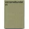 Verzamelbundel VII door Onbekend