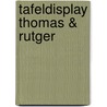 Tafeldisplay Thomas & Rutger by Unknown