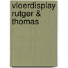 Vloerdisplay Rutger & Thomas door Onbekend