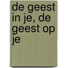 De Geest in je, de Geest op je by Kenneth E. Hagin