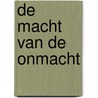 De Macht van de Onmacht door Erwin Pasmans