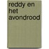 Reddy en het Avondrood