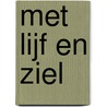 Met Lijf en Ziel by André Van Butsel