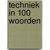 Techniek in 100 woorden door Jon Richards