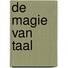 De magie van taal door Net Koene