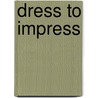 Dress to Impress door Onbekend