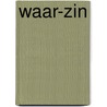 Waar-zin door Mimi Van Aarschot 