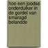 Hoe een Joodse onderduiker in de Gordel van Smaragd belandde