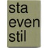 Sta even stil