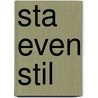 Sta even stil door Jonne Kulik