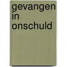 Gevangen in onschuld by Chantelle Shaw