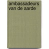 Ambassadeurs van de Aarde door Claudia Van Zee