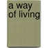 A way of living