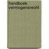 Handboek vermogensrecht door Onbekend