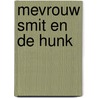 Mevrouw Smit en de hunk by Unknown