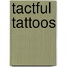 Tactful Tattoos by Hugo Elena