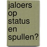 Jaloers op status en spullen? by Kelly Batist
