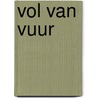 Vol van Vuur by Willem Schermerhorn