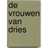 De vrouwen van Dries