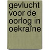 Gevlucht voor de oorlog in Oekraïne door Leonie la Rondelle