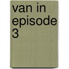 Van In episode 3 by Pieter Aspe